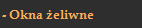 Okna �eliwne