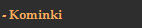 Kominki